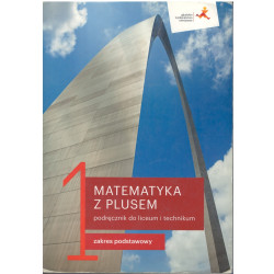 Matematyka z plusem 1 » GWO » Podręcznik » Zakres podstawowy