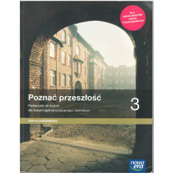 Poznać przeszłość 3 » Nowa Era » Podręcznik » Zakres podstawowy