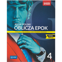 Oblicza epok 4 » WSiP » Nowa edycja » Podręcznik » Zakres podstawowy i rozszerzony
