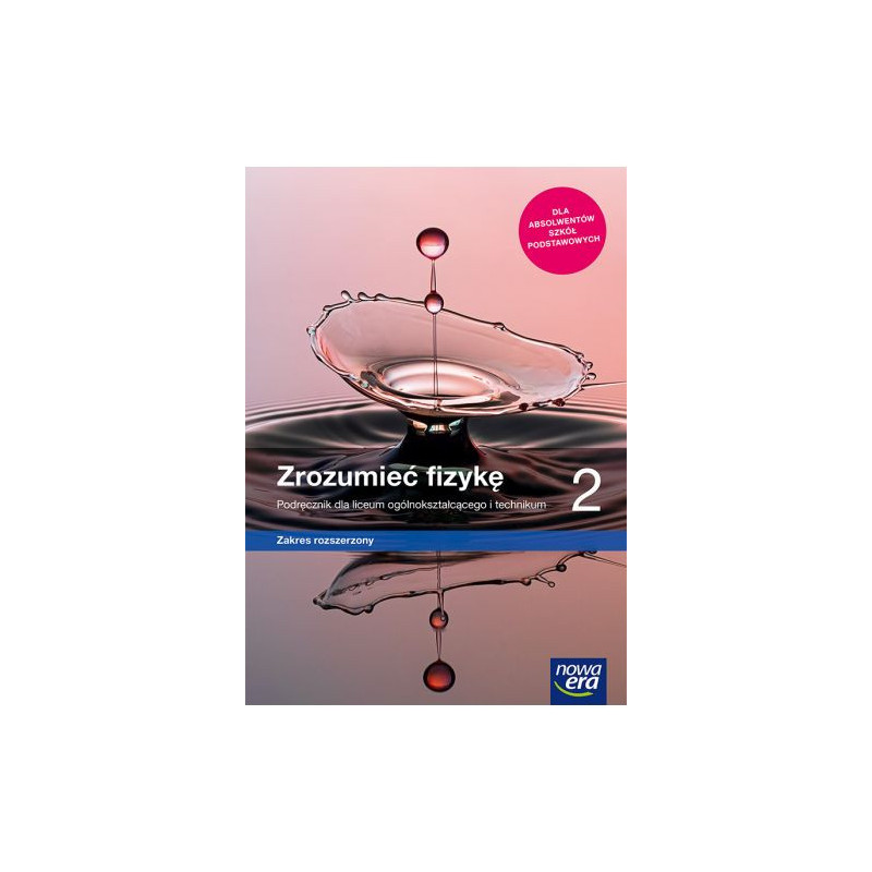 Zrozumieć fizykę 2 » Nowa Era » Podręcznik » Zakres rozszerzony Zrozumieć fizykę 2 » Nowa Era » Podręcznik » Zakres rozszerzony