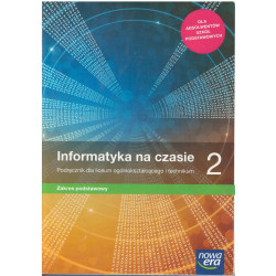 Informatyka na czasie 2 » Nowa Era » Podręcznik » Zakres podstawowy