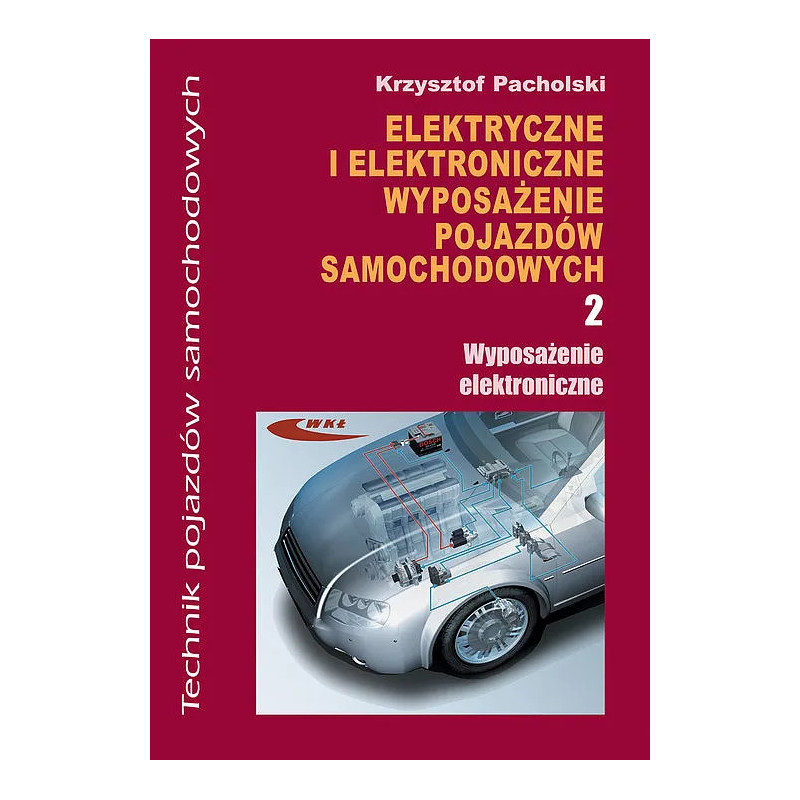 Elektryczne i elektroniczne wyposażenie 2 » Wydawnictwa Komunikacji i Łączności » Podręcznik Elektryczne i elektroniczne wyposażenie 2 » Wydawnictwa Komunikacji i Łączności » Podręcznik