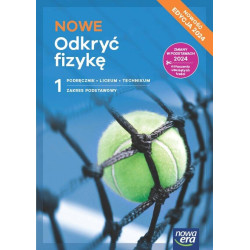 NOWE Odkryć fizykę 1 » Nowa Era » Podręcznik » Zakres podstawowy