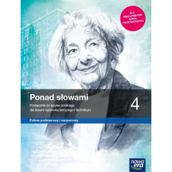 Ponad słowami 4 » Nowa Era » Podręcznik » Zakres podstawowy i rozszerzony