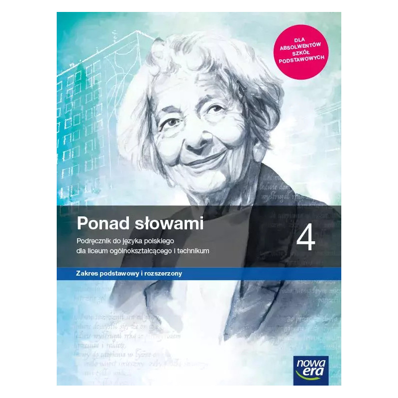 Ponad słowami 4 » Nowa Era » Podręcznik » Zakres podstawowy i rozszerzony Ponad słowami 4 » Nowa Era » Podręcznik » Zakres podstawowy i rozszerzony