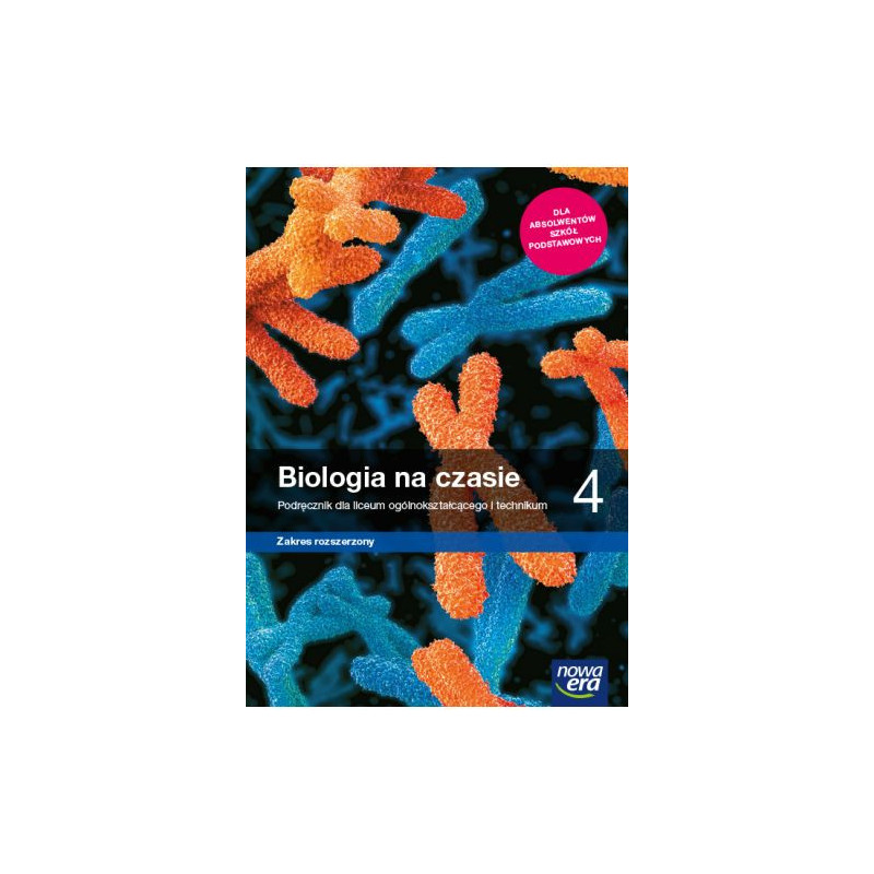 Biologia na czasie 4 » Nowa Era » Podręcznik » Zakres rozszerzony Biologia na czasie 4 » Nowa Era » Podręcznik » Zakres rozszerzony