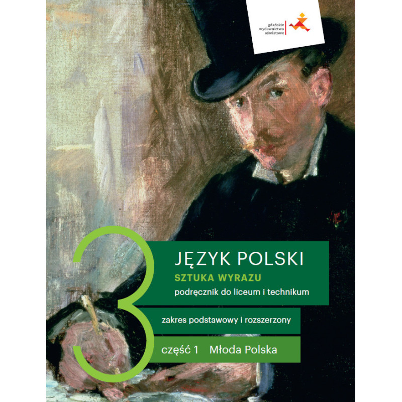 Sztuka wyrazu 3 część 1 » GWO » Podręcznik » Zakres podstawowy i rozszerzony Sztuka wyrazu 3 część 1 » GWO » Podręcznik » Zakres podstawowy i rozszerzony