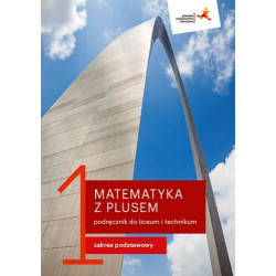 Matematyka z plusem 1 » GWO » Podręcznik » Zakres podstawowy
