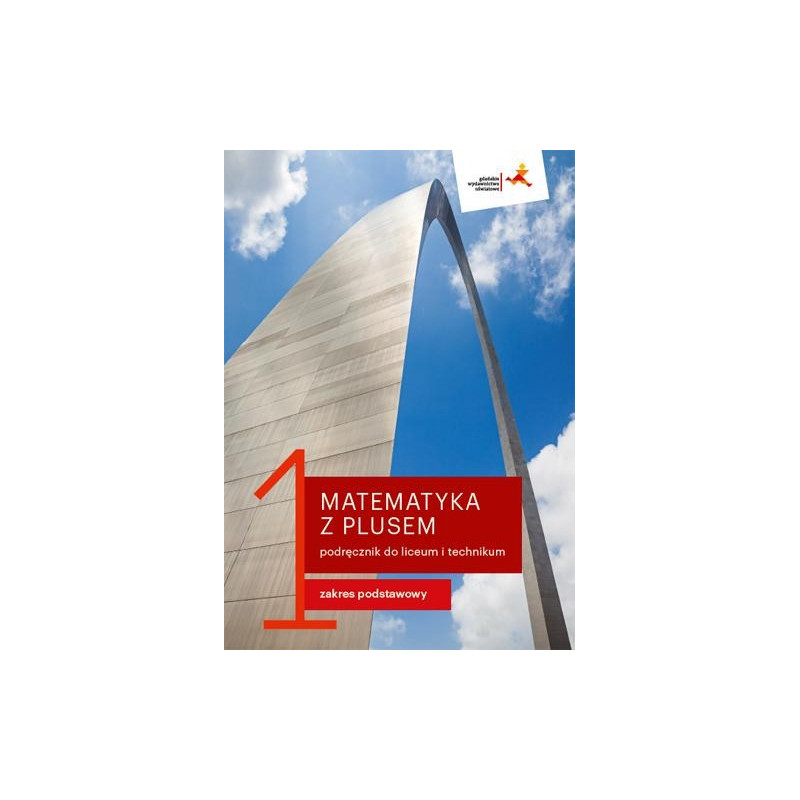 Matematyka z plusem 1 » GWO » Podręcznik » Zakres podstawowy Matematyka z plusem 1 » GWO » Podręcznik » Zakres podstawowy