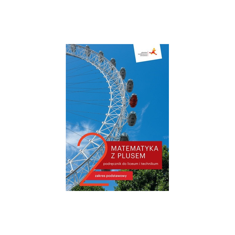 Matematyka z plusem 2 » GWO » Podręcznik » Zakres podstawowy Matematyka z plusem 2 » GWO » Podręcznik » Zakres podstawowy