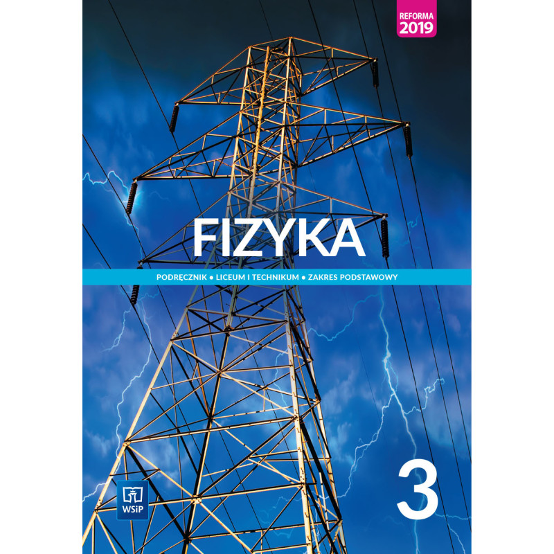 Fizyka 3 » WSiP » Podręcznik » Zakres podstawowy Fizyka 3 » WSiP » Podręcznik » Zakres podstawowy
