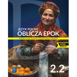 Oblicza epok 2 część 2 » WSiP » Nowa edycja » Podręcznik » Zakres podstawowy i rozszerzony