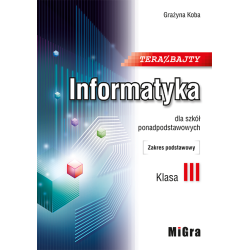 Informatyka TERAZ BAJTY 3 » MiGra » Podręcznik » Zakres podstawowy