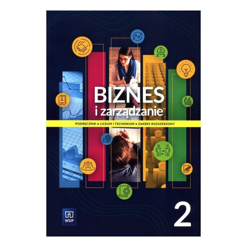Biznes i zarządzanie 2 » WSiP » Podręcznik » Zakres rozszerzony Biznes i zarządzanie 2 » WSiP » Podręcznik » Zakres rozszerzony