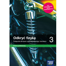 Odkryć fizykę 3 » Nowa Era » Podręcznik » Zakres podstawowy