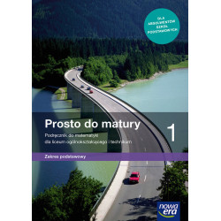 Matematyka » Nowa Era » Prosto do matury 1 » Podręcznik » Zakres podstawowy
