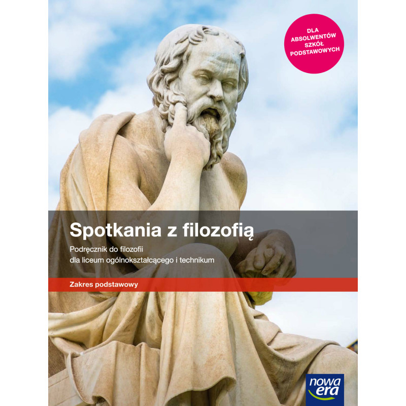 Spotkania z filozofią » Nowa Era » Podręcznik » Zakres podstawowy Spotkania z filozofią » Nowa Era » Podręcznik » Zakres podstawowy