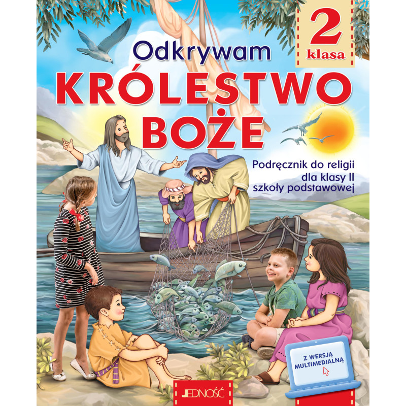Odkrywam królestwo Boże 2 » Jedność » Podręcznik » Religia Odkrywam królestwo Boże 2 » Jedność » Podręcznik » Religia