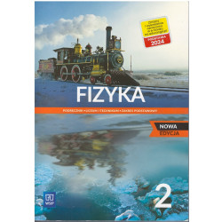 Fizyka 2 » WSiP » Nowa edycja » Podręcznik » Zakres podstawowy